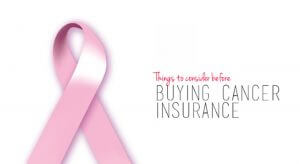 Important things to know about cancer insurance plans in India